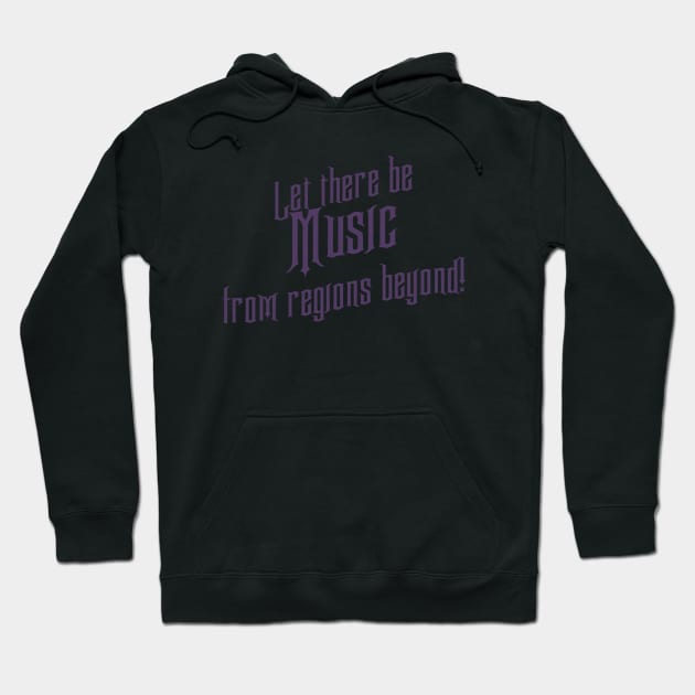 Let there be Music from regions beyond! Hoodie by FandomTrading